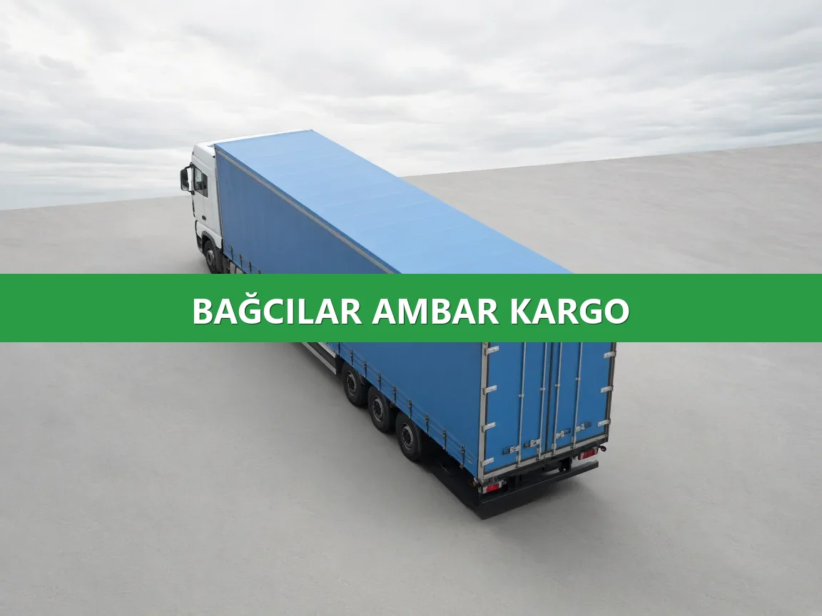 Bağcılar Ambar Kargo