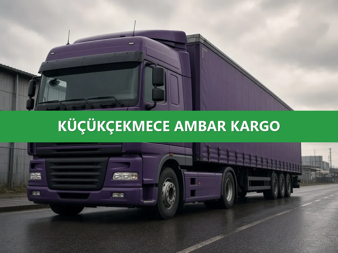 Küçükçekmece Ambar Kargo