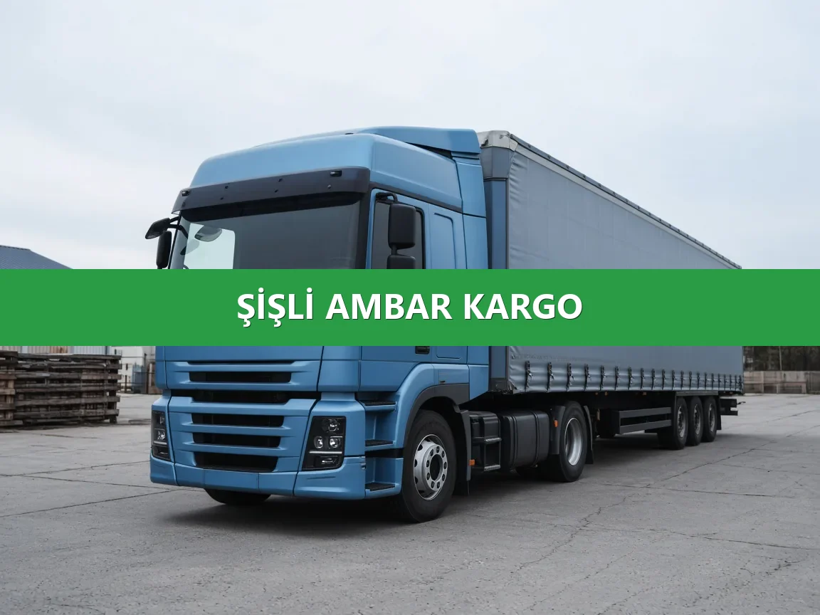 Şişli Ambar Kargo